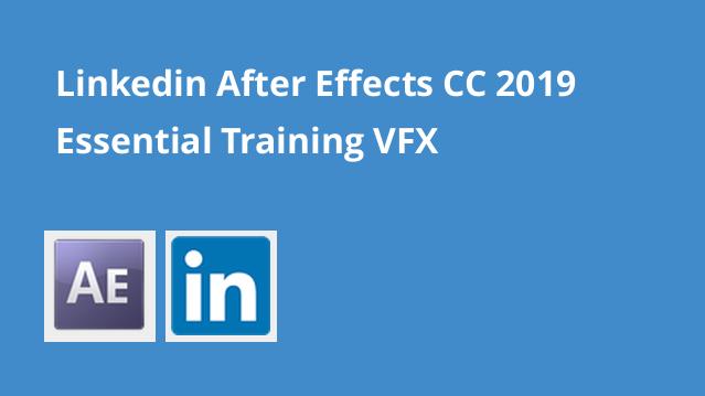 download linkedin after effects cc 2019 essential training: vfx